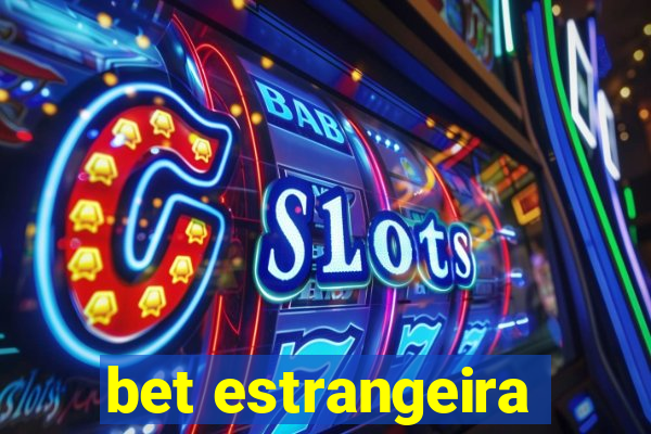 bet estrangeira